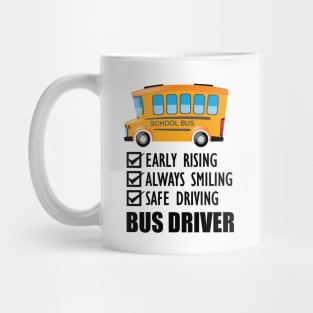 School Bus Driver - Early Rising  Always smiling safe driving Mug